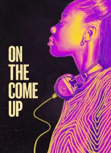 ดูหนังออนไลน์ฟรี On the Come Up (2022)