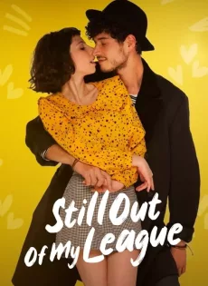 ดูหนังออนไลน์ฟรี รักสุดเอื้อม 2 Still Out of My League (2021)