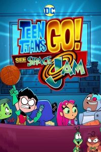 ดูหนังออนไลน์ฟรี Teen Titans (2021) Go! See Space Jam