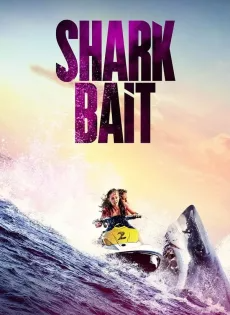 ดูหนังออนไลน์ฟรี ฉลามคลั่ง ซัมเมอร์นรก (2022) Shark Bait