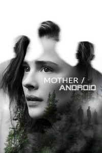 ดูหนังออนไลน์ฟรี กองทัพแอนดรอยด์กบฏโลก (2021) Mother Android