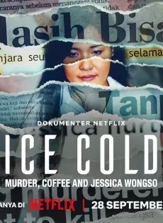 ดูหนังออนไลน์ฟรี กาแฟฆาตกรรมและเจสสิก้าวองโซ Ice Cold Murder Coffee and Jessica Wongso 2023